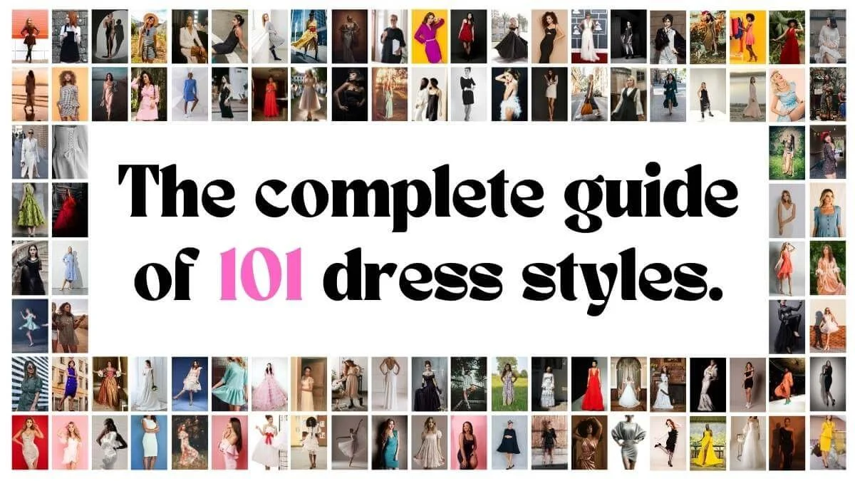 The Complete Dress Guide 2024 101 Different Styles Minimize My Mess